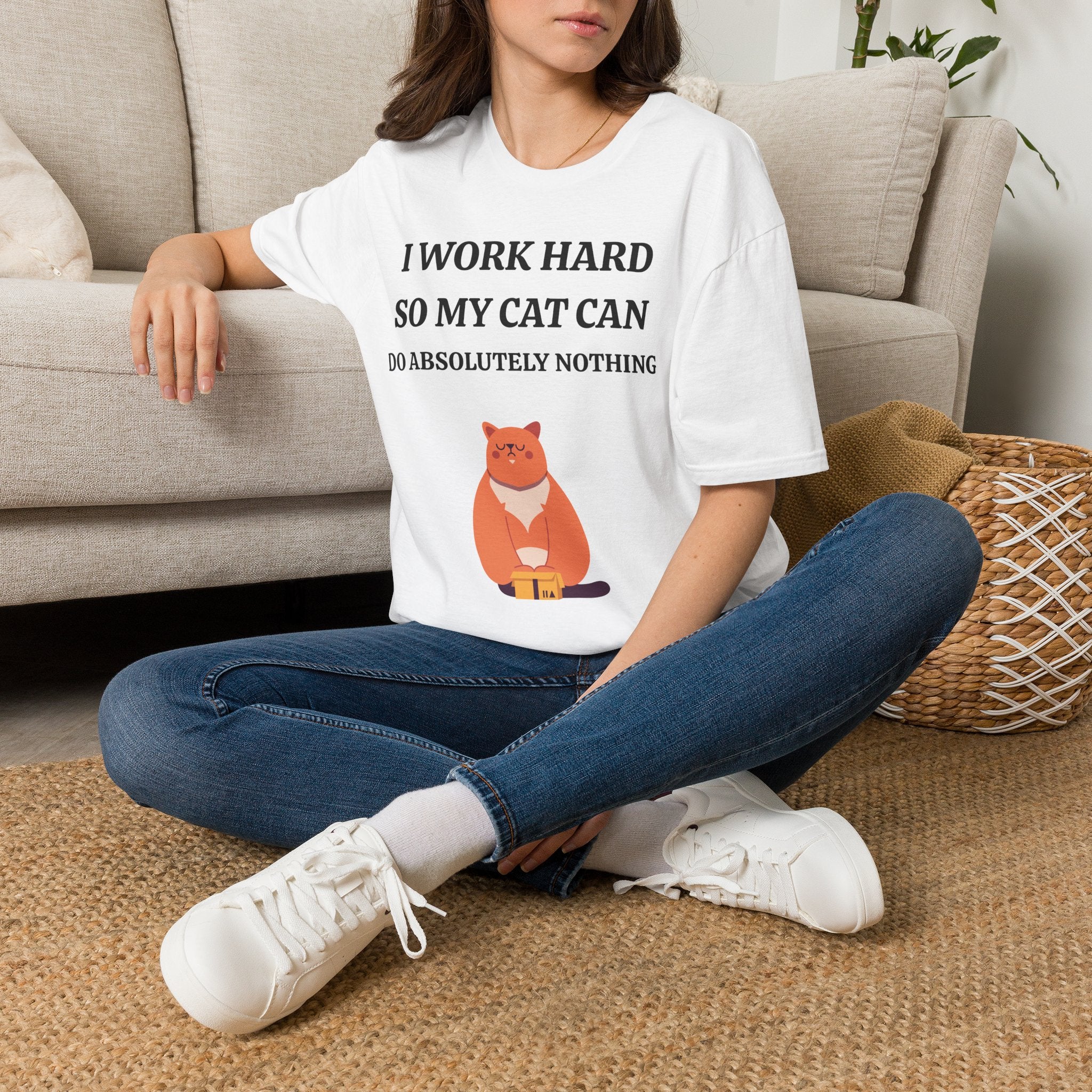 Cat Lover T-Shirt — “I Work Hard So My Cat Can Do Absolutely Nothing” Cute Graphic Tee