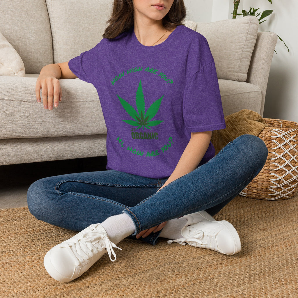 Funny T-Shirt — "How High Are You?" Organic Graphic Tee