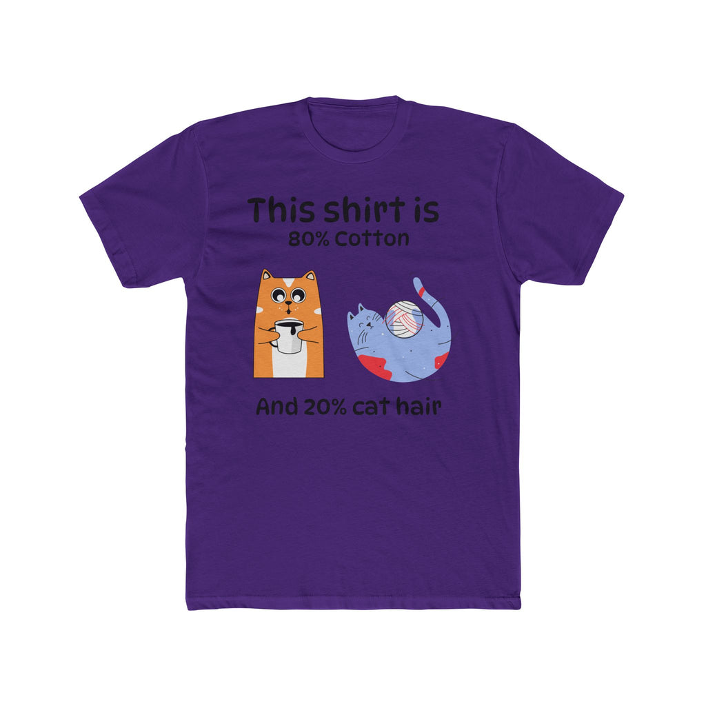 Cat Hair T-Shirt — "This shirt is 80% Cotton and 20% Cat Hair" Funny Cat Lover Tee