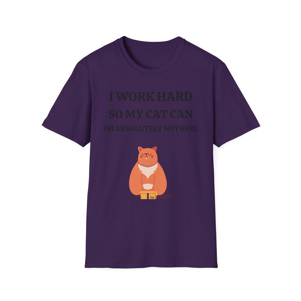 Cat Lover T-Shirt — “I Work Hard So My Cat Can Do Absolutely Nothing” Cute Graphic Tee