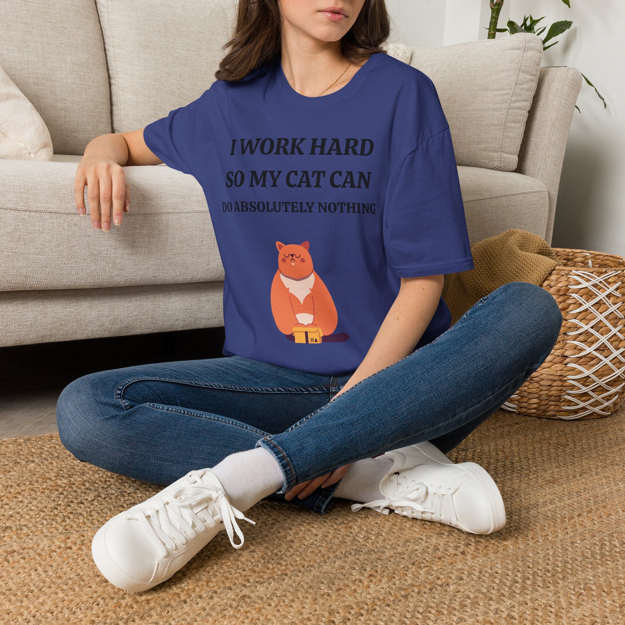 Cat Lover T-Shirt — “I Work Hard So My Cat Can Do Absolutely Nothing” Cute Graphic Tee