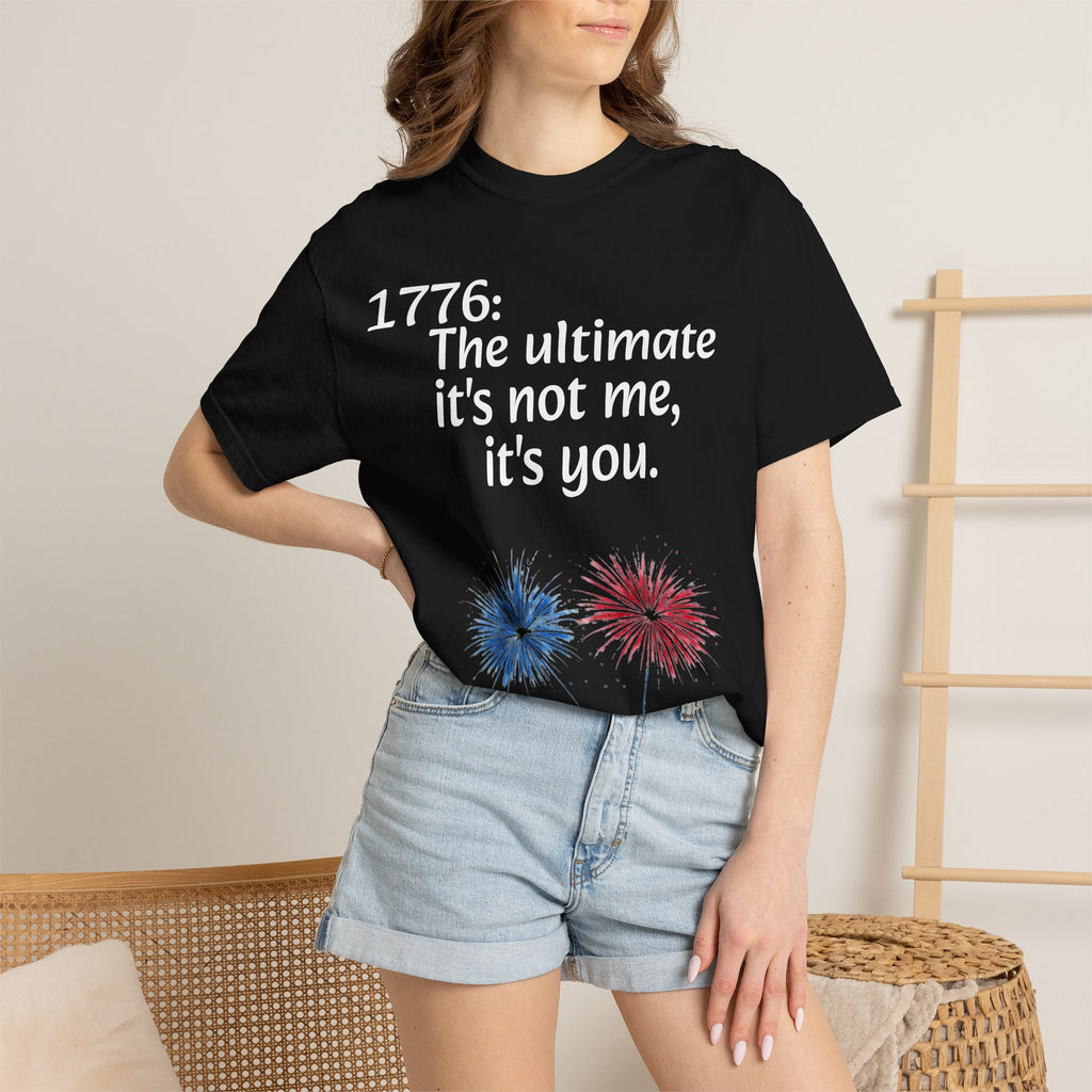 1776: The Ultimate - It’s Not Me, It’s You Tee — ’Merica 250th Fireworks T-Shirt