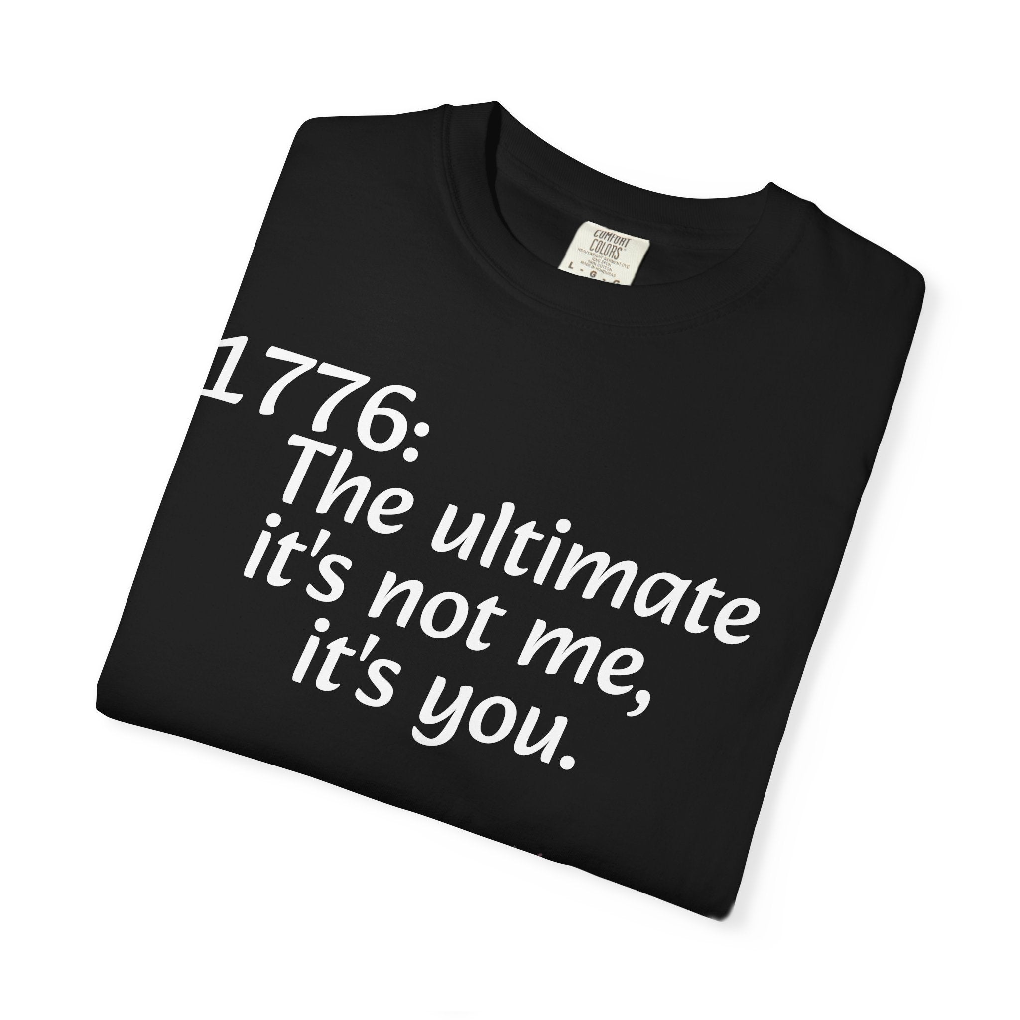1776: The Ultimate - It’s Not Me, It’s You Tee — ’Merica 250th Fireworks T-Shirt