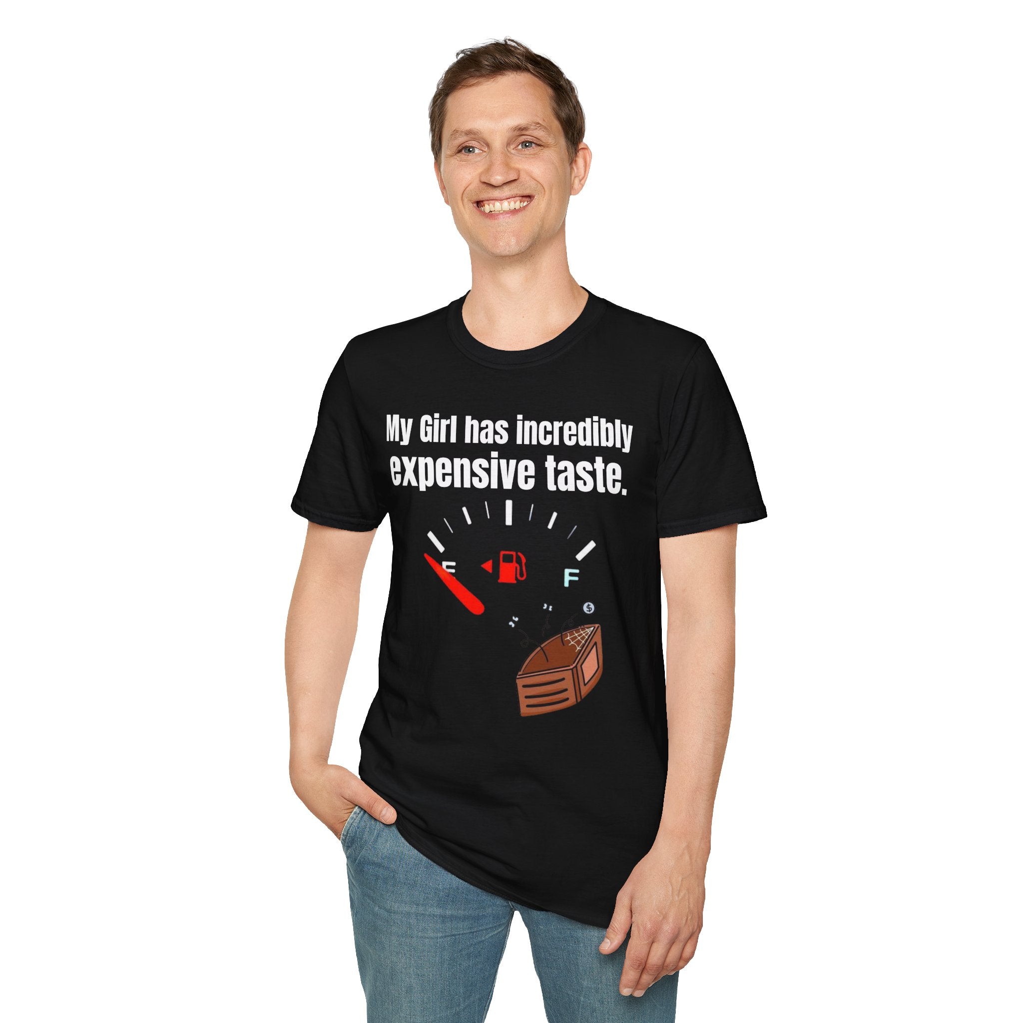 T-Shirt — "My Girl Has Incredibly Expensive Taste" Fuel Gauge Funny Tee
