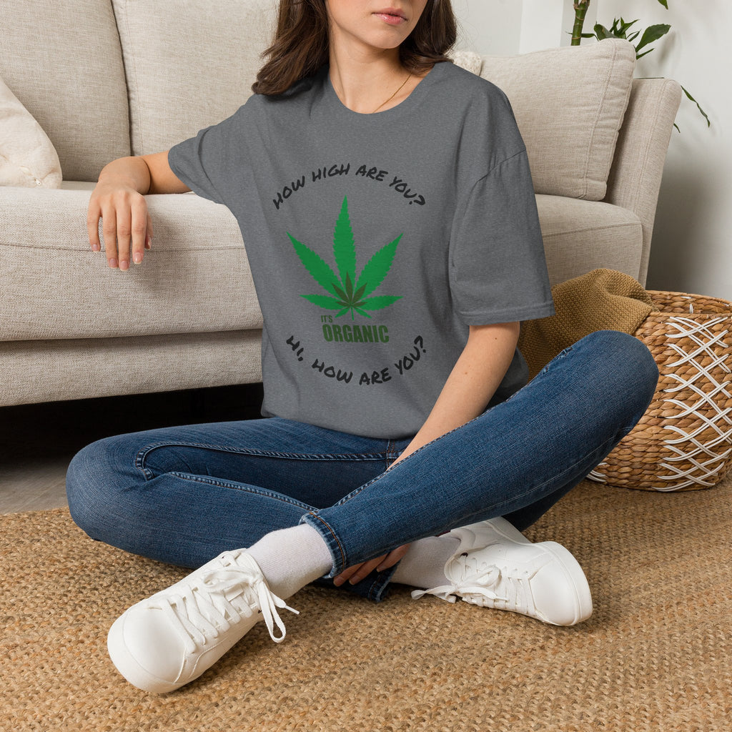 Funny T-Shirt — "How High Are You?" Organic Graphic Tee