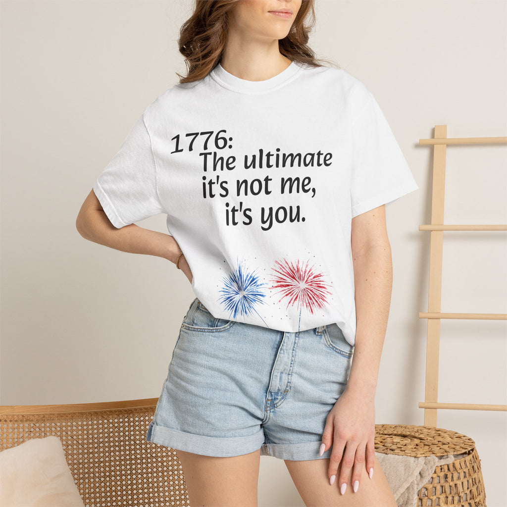 1776: The Ultimate - It’s Not Me, It’s You Tee — ’Merica 250th Fireworks T-Shirt