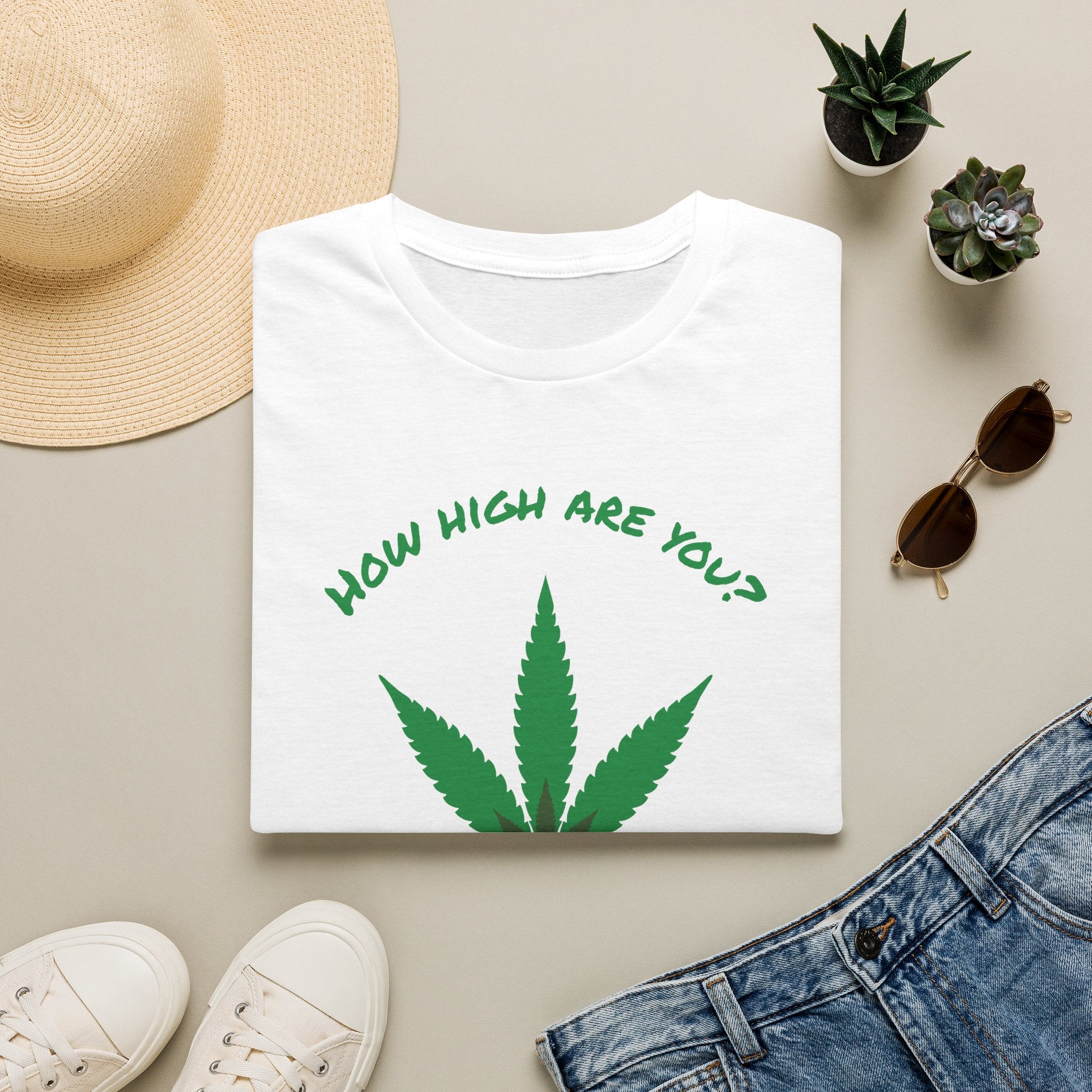 Funny T-Shirt — "How High Are You?" Organic Graphic Tee