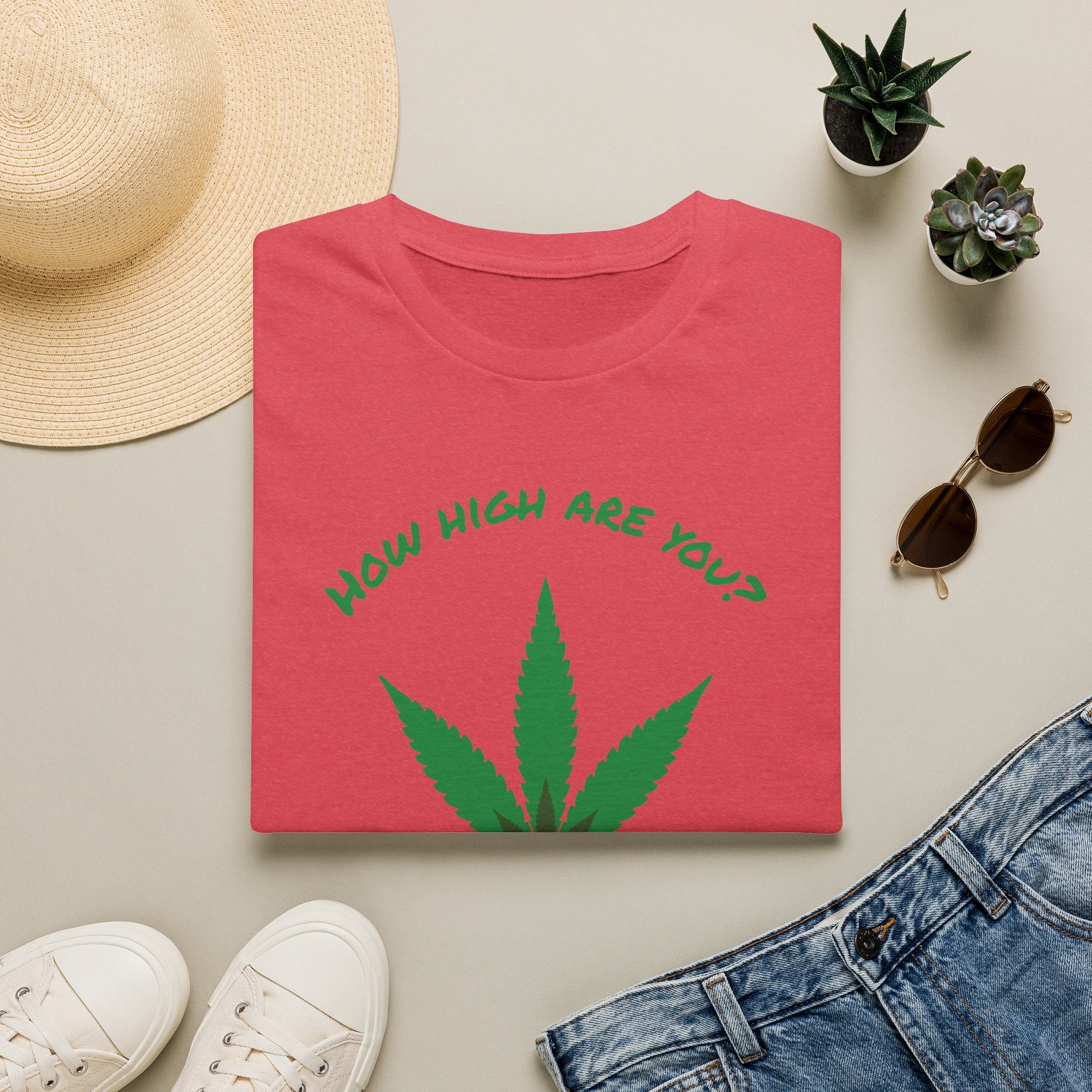 Funny T-Shirt — "How High Are You?" Organic Graphic Tee