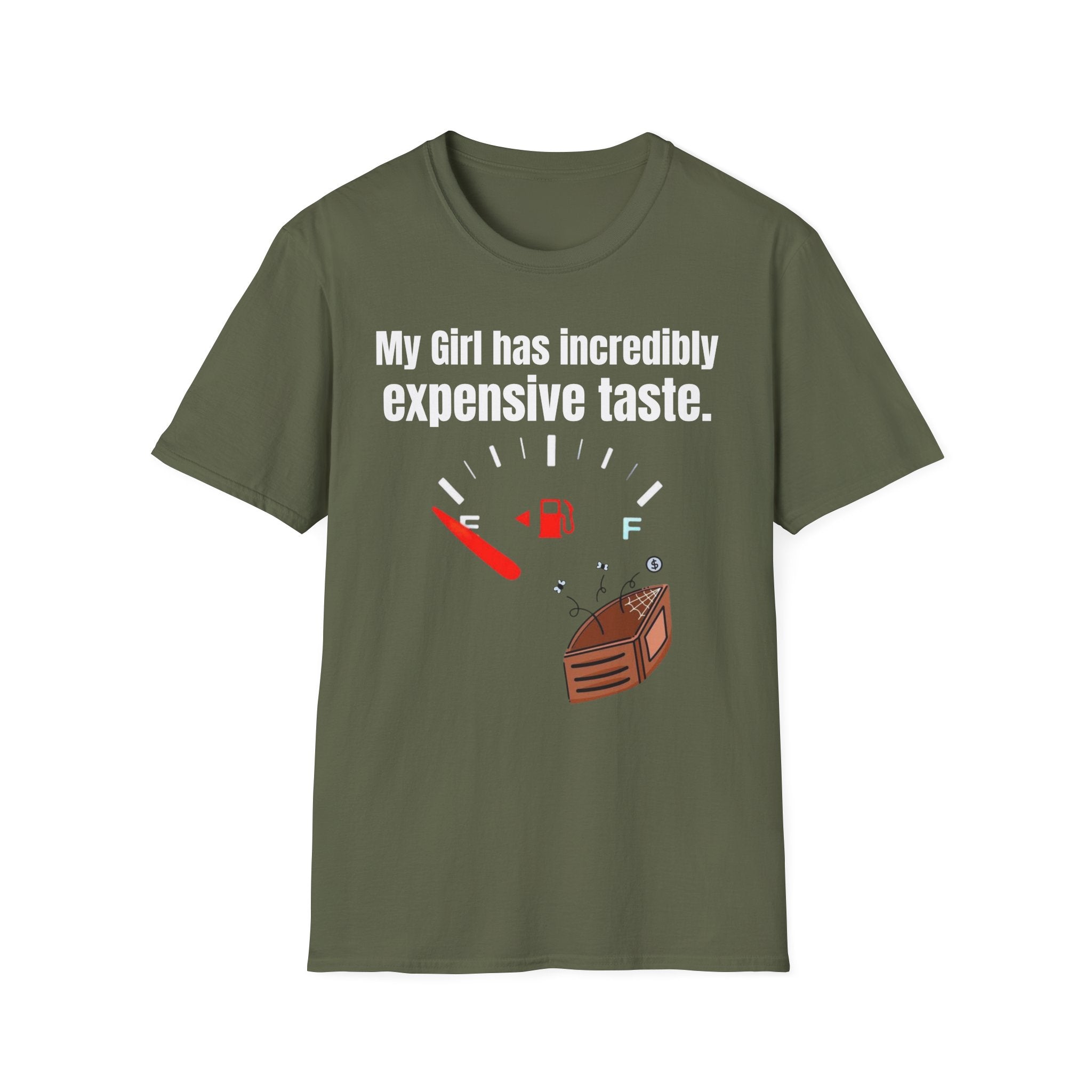 T-Shirt — "My Girl Has Incredibly Expensive Taste" Fuel Gauge Funny Tee