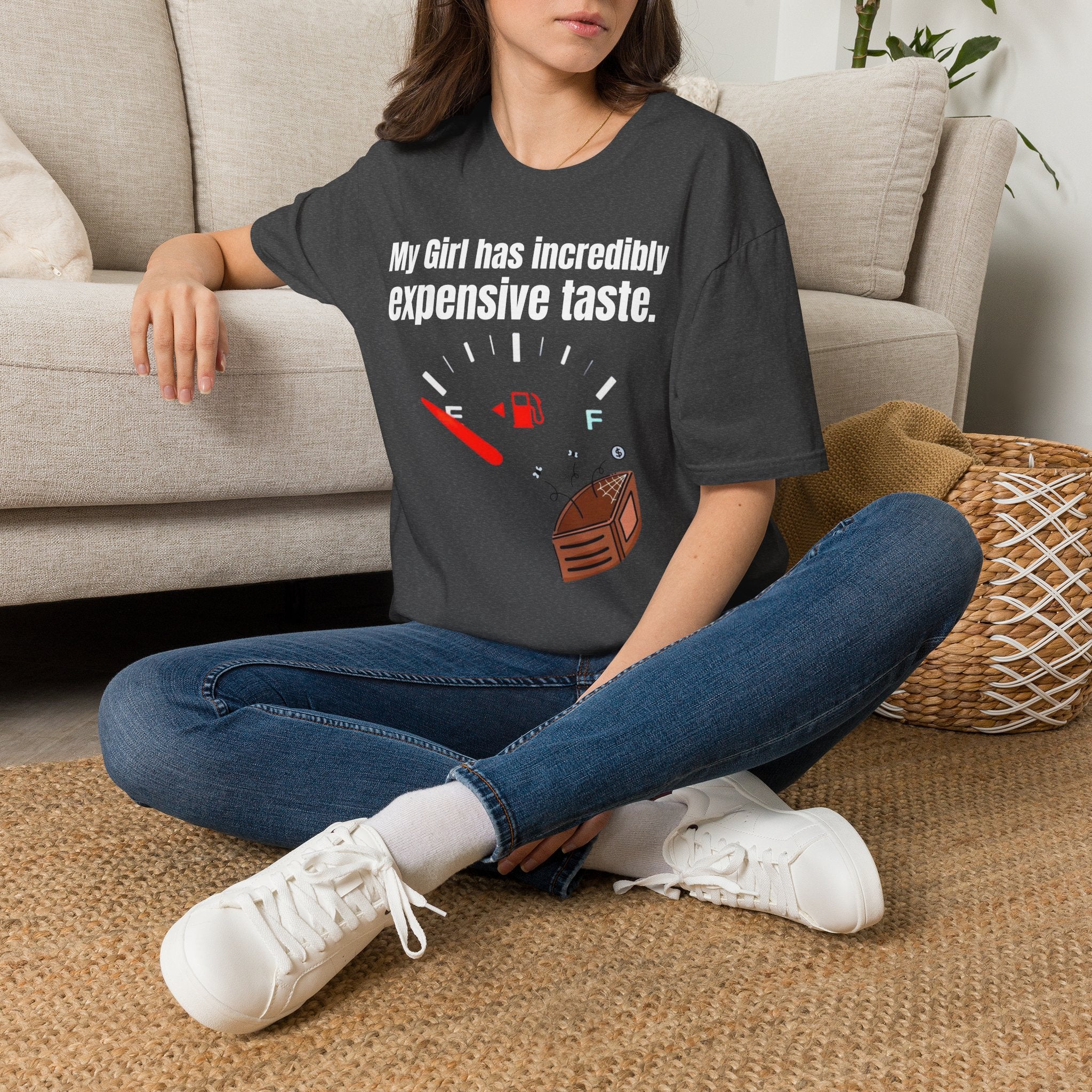 T-Shirt — "My Girl Has Incredibly Expensive Taste" Fuel Gauge Funny Tee