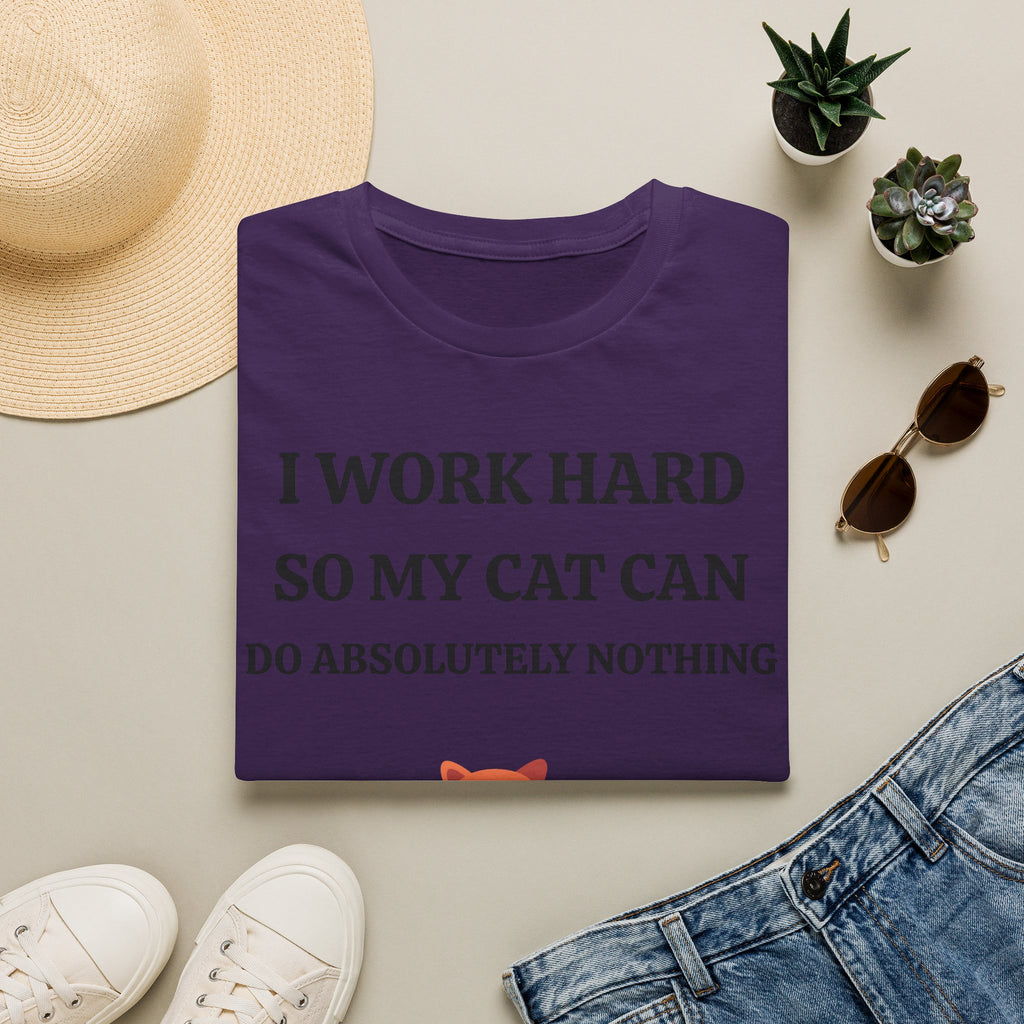 Cat Lover T-Shirt — “I Work Hard So My Cat Can Do Absolutely Nothing” Cute Graphic Tee