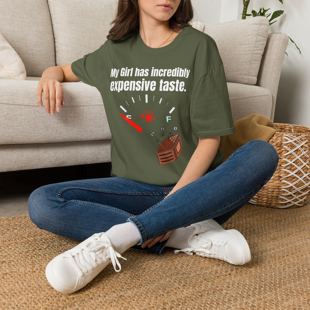 T-Shirt — "My Girl Has Incredibly Expensive Taste" Fuel Gauge Funny Tee