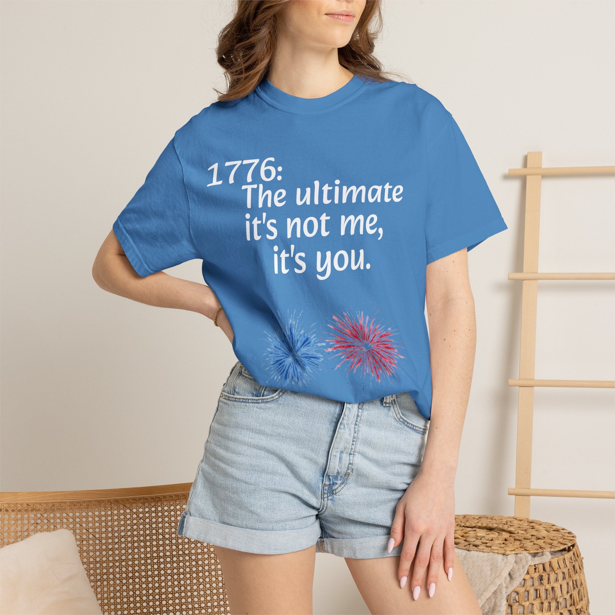 1776: The Ultimate - It’s Not Me, It’s You Tee — ’Merica 250th Fireworks T-Shirt