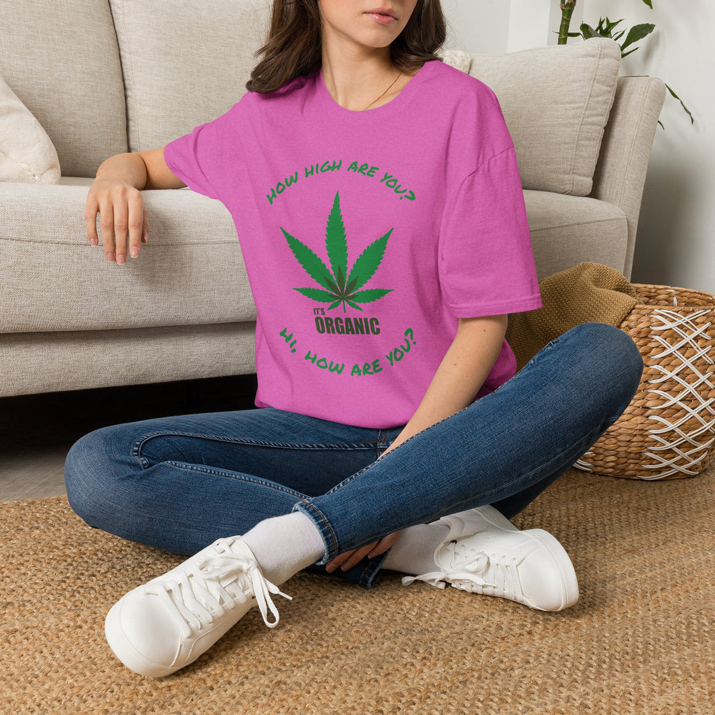 Funny T-Shirt — "How High Are You?" Organic Graphic Tee