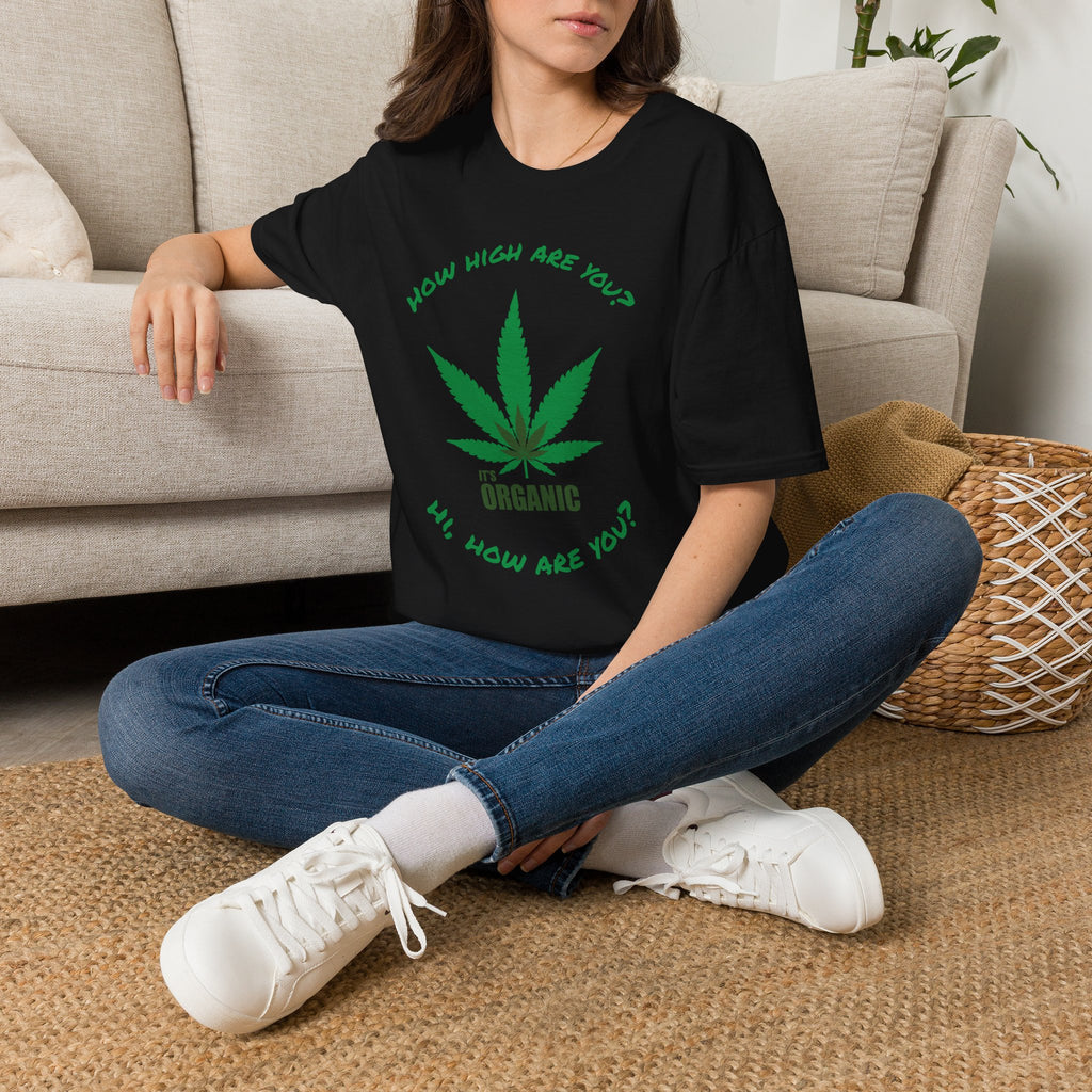 Funny T-Shirt — "How High Are You?" Organic Graphic Tee