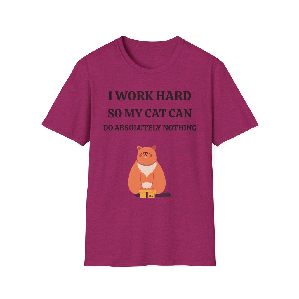 Cat Lover T-Shirt — “I Work Hard So My Cat Can Do Absolutely Nothing” Cute Graphic Tee
